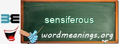 WordMeaning blackboard for sensiferous